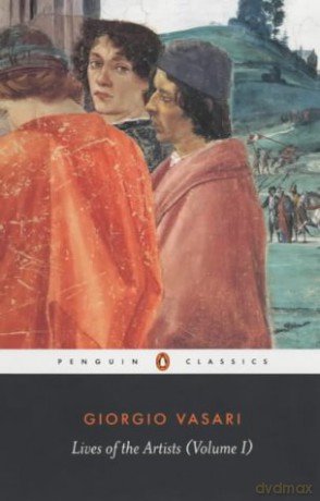 Lives of the Artists: Volume 1 (Lives of the Artists, 1) - Giorgio Vasari [KSIĄŻKA]