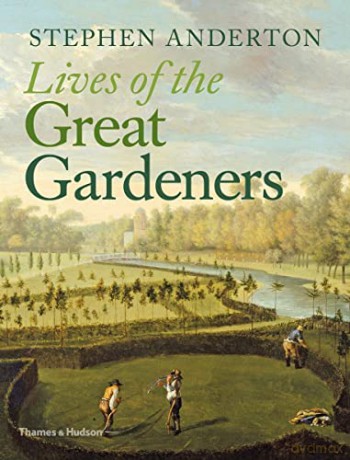 Lives of the Great Gardeners - Stephen Anderton [KSIĄŻKA]