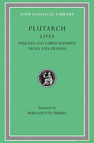 Lives, Volume III: Pericles and Fabius Maximus. Nicias and Crassus (Loeb Classical Library 65) - Bernadotte Perrin [KSIĄŻKA]