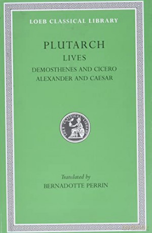 Lives, Volume VII: Demosthenes and Cicero. Alexander and Caesar (Loeb Classical Library 99) - Plutarch Plutarch [KSIĄŻKA]