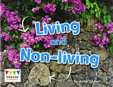 Living and Non-Living (Engage Literacy Green) - Anne Giulieri [KSIĄŻKA]