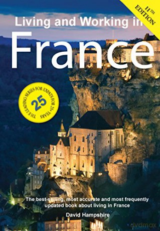 Living and working in France: A Survival Handbook - David Hampshire [KSIĄŻKA]
