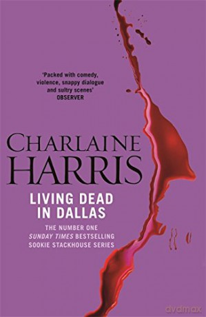 Living Dead In Dallas: A True Blood Novel - Charlaine Harris [KSIĄŻKA]