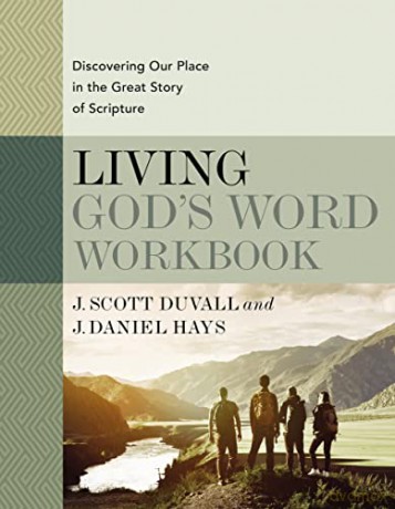 Living God's Word Workbook: Discovering Our Place in the Great Story of Scripture - J. Scott Duvall [KSIĄŻKA]