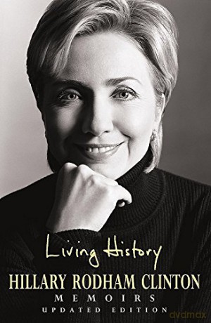 Living History - Hillary Rodham Clinton [KSIĄŻKA]