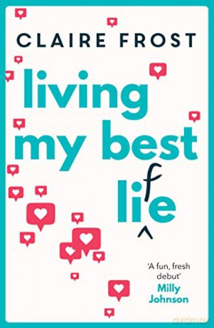 Living My Best Life: 'The perfect escapist read and antidote to our somewhat grim times' STYLIST - Claire Frost [KSIĄŻKA]
