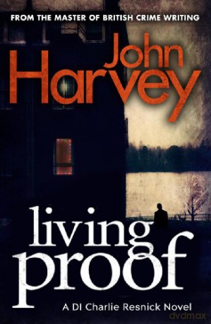 Living Proof: (Resnick 7) - John Harvey [KSIĄŻKA]