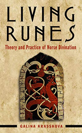 Living Runes: Theory and Practice of Norse Divination - Galina Krasskova [KSIĄŻKA]