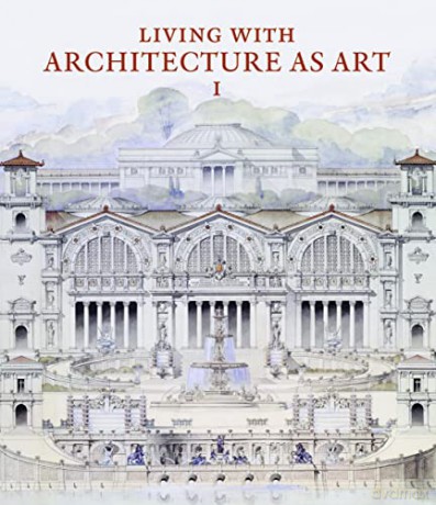 Living with Architecture as Art: The Peter May Collection of Architectural Drawings, Models and Artefacts - Peter May [KSIĄŻKA]