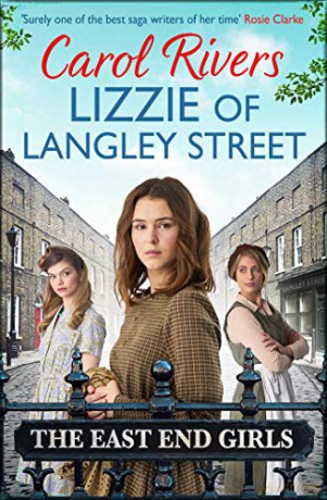 Lizzie of Langley Street: the perfect wartime family saga, set in the East End of London - Carol Rivers [KSIĄŻKA]