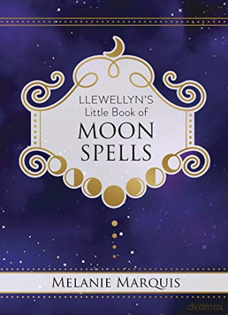 Llewellyn's Little Book of Moon Spells (Llewellyn's Little Books): 13 - Melanie Marquis [KSIĄŻKA]