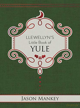 Llewellyn's Little Book of Yule (Llewellyn's Little Books): 14 - Jason Mankey [KSIĄŻKA]