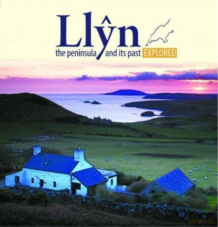 Llyn, the Peninsula and its Past Explored (Compact Wales) - Ioan Roberts [KSIĄŻKA]