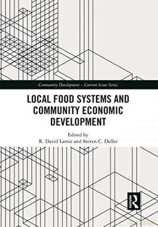 Local Food Systems and Community Economic Development - R. David Lamie [KSIĄŻKA]