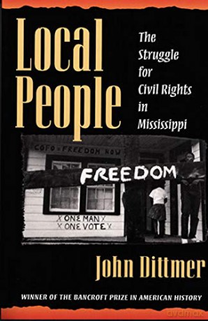 Local People (Blacks in the New World): The Struggle for Civil Rights in Mississippi - John Dittmer [KSIĄŻKA]