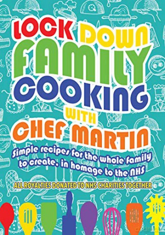 Lockdown Family Cooking: Simple Recipes for the Whole Family to Create in Homage to the NHS - Martin Harrington [KSIĄŻKA]