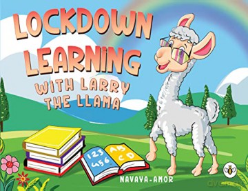 Lockdown Learning with Larry the Llama - Navaya-amor [KSIĄŻKA]