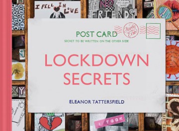Lockdown Secrets: Postcards from the pandemic - Eleanor Tattersfield [KSIĄŻKA]