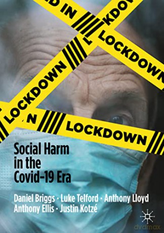 Lockdown: Social Harm in the Covid-19 Era - Daniel Briggs [KSIĄŻKA]