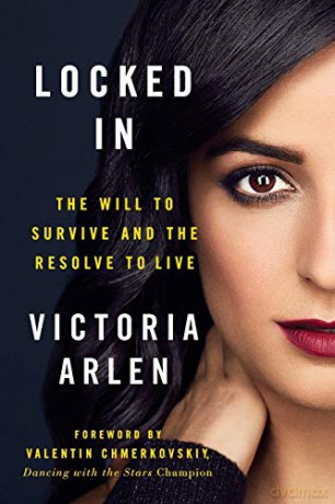 Locked In: The Will to Survive and the Resolve to Live - Victoria Arlen [KSIĄŻKA]