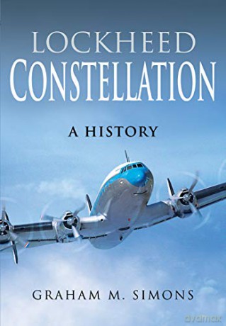 Lockheed Constellation: A History - Graham M Simons [KSIĄŻKA]