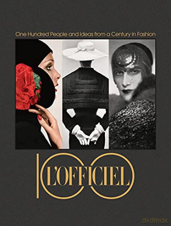 L'Officiel 100: One Hundred People and Ideas from a Century in Fashion - Stefano Tonchi [KSIĄŻKA]