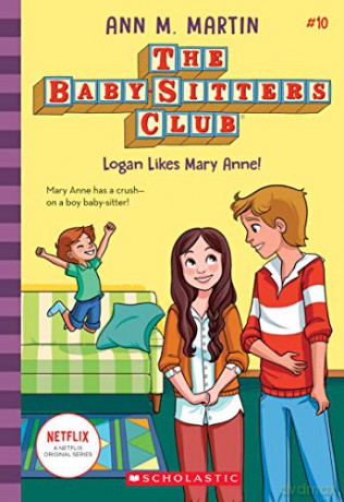 Logan Likes Mary Anne! (the Baby-Sitters Club #10): Volume 10 - Ann M. Martin [KSIĄŻKA]