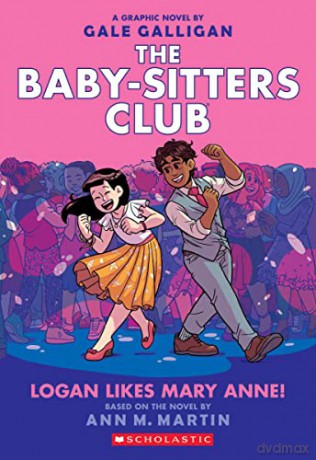 Logan Likes Mary Anne!: Volume 8 (The Babysitters Club Graphic Novel) - Ann M. Martin [KSIĄŻKA]