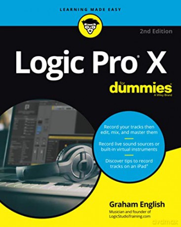 Logic Pro X For Dummies, 2nd Edition - Graham English [KSIĄŻKA]