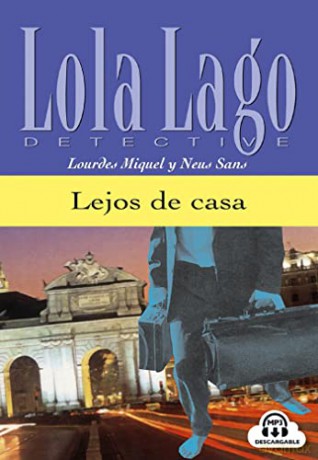 Lola Lago, detective: Lejos de casa + CD (A2+) - Lourdes Miquel [KSIĄŻKA]