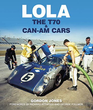 Lola: The T70 and Can-Am Cars - Gordon Jones [KSIĄŻKA]
