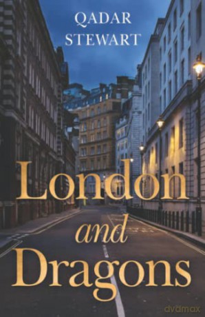 London and Dragons - Qadar Stewart [KSIĄŻKA]