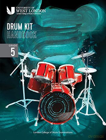 London College of Music Drum Kit Handbook 2022: Grade 5 - London College of Music Examinations [KSIĄŻKA]