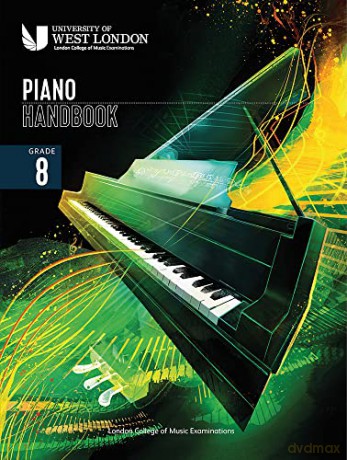 London College of Music Piano Handbook 2021-2024: Grade 8 - London College of Music Examinations [KSIĄŻKA]