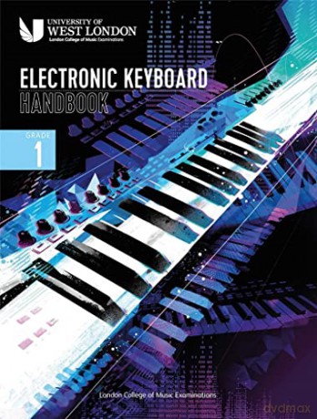 London College of Music: Electronic Keyboard Handbook 2021: grade 1 - London College of Music Examinations [KSIĄŻKA]