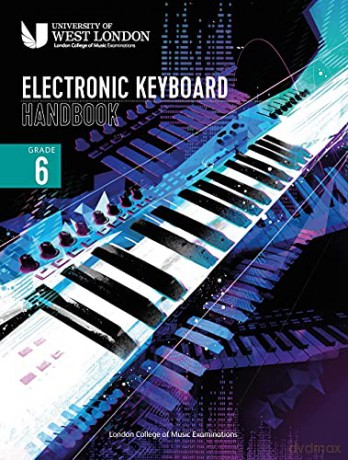 London College of Music: Electronic Keyboard Handbook 2021: grade 6 - London College of Music Examinations [KSIĄŻKA]