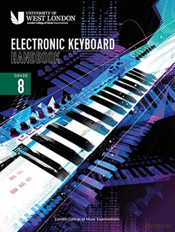 London College of Music: Electronic Keyboard Handbook 2021: grade 8 - London College of Music Examinations [KSIĄŻKA]