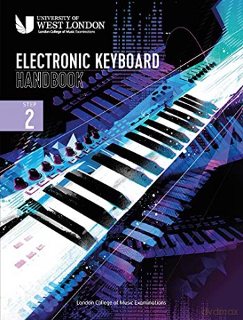 London College of Music: Electronic Keyboard Handbook 2021: Step 2 - London College of Music Examinations [KSIĄŻKA]