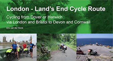 London Lands End Cycle Route (London - Land's End Cycle Route: Cycling from Dover or Harwich via London and Bristol to Devon and Cornwall) - Eric Van der Horst [KSIĄŻKA]