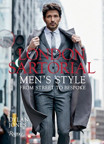 London Sartorial: Men's Style from Street to Bespoke - Dylan Jones [KSIĄŻKA]