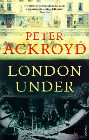 London Under - Peter Ackroyd [KSIĄŻKA]
