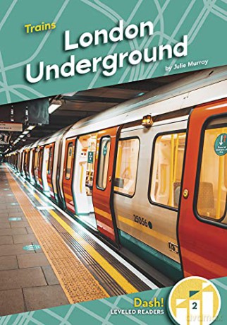 London Underground (Trains) (Trains: Dash! Leveled Readers, Level 2) - Julie Murray [KSIĄŻKA]
