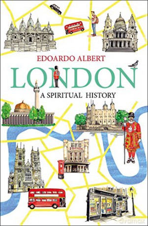 London: A Spiritual History - Edoardo Albert [KSIĄŻKA]