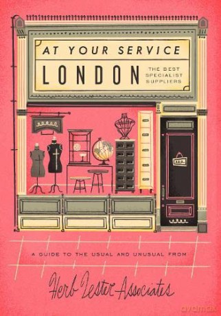 London: At Your Service: The Best Specialist Suppliers - Herb Lester Associates [KSIĄŻKA]