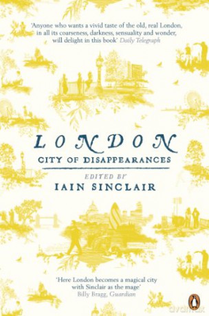 London: City of Disappearances - Iain Sinclair [KSIĄŻKA]