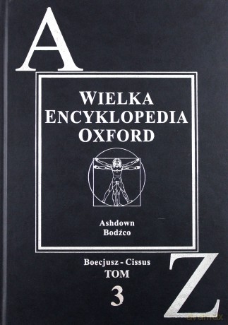 Wielka Encyklopedia OXFORD 03: Boecjusz - Cissus [KSIĄŻKA]