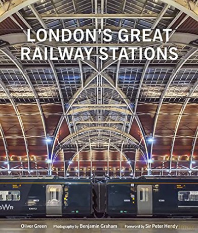 London's Great Railway Stations - Oliver Green [KSIĄŻKA]