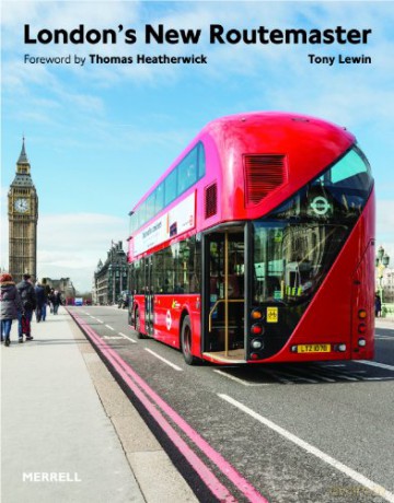 London's New Routemaster - Foreword by Thomas Heatherwick [KSIĄŻKA]