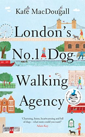 London's No 1 Dog-Walking Agency: 'Charming, funny, heartwarming' - Adam Kay - Kate Macdougall [KSIĄŻKA]