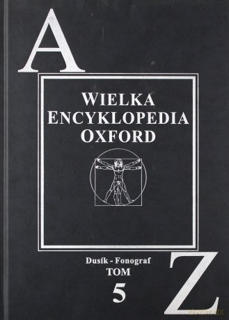 Wielka Encyklopedia OXFORD 05: Dusik - Fonograf [KSIĄŻKA]